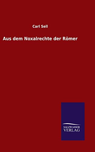 Stock image for Aus dem Noxalrechte der Rmer (German Edition) for sale by Lucky's Textbooks
