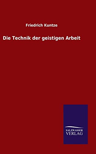 9783846070819: Die Technik der geistigen Arbeit