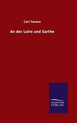 9783846071311: An der Loire und Sarthe