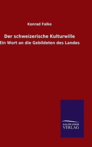 9783846072226: Der schweizerische Kulturwille (German Edition)