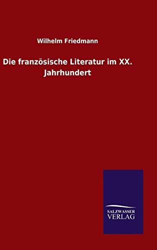 9783846072752: Die franzsische Literatur im XX. Jahrhundert