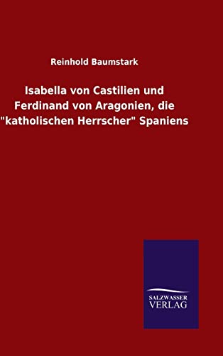 9783846073070: Isabella von Castilien und Ferdinand von Aragonien, die "katholischen Herrscher" Spaniens
