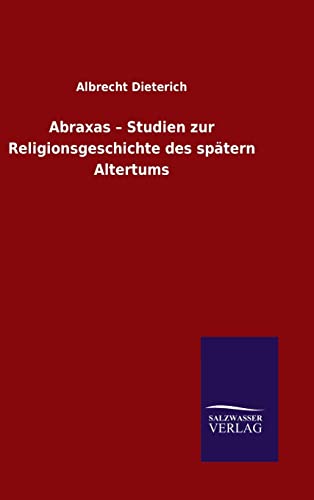 9783846074589: Abraxas - Studien zur Religionsgeschichte des sptern Altertums