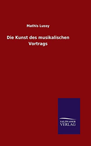 9783846075913: Die Kunst des musikalischen Vortrags