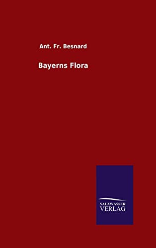 9783846076033: Bayerns Flora (German Edition)