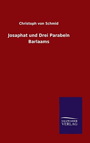 9783846077702: Josaphat und Drei Parabeln Barlaams (German Edition)