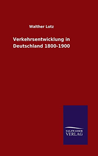 9783846083567: Verkehrsentwicklung in Deutschland 1800-1900