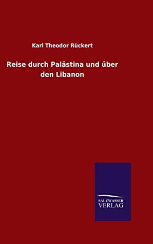 Stock image for Reise durch Palästina und über den Libanon for sale by Ria Christie Collections