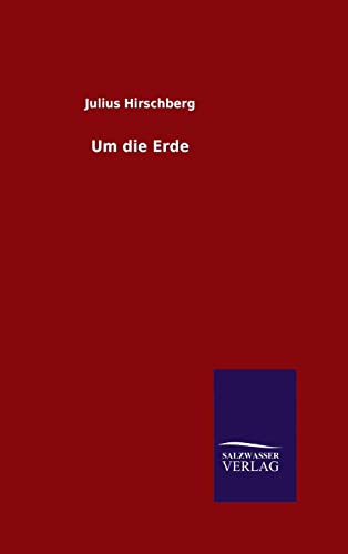 Stock image for Um die Erde (German Edition) for sale by Lucky's Textbooks