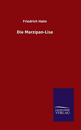 9783846084533: Die Marzipan-Lise