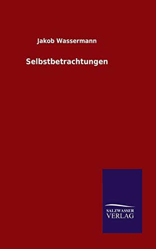 9783846084724: Selbstbetrachtungen (German Edition)
