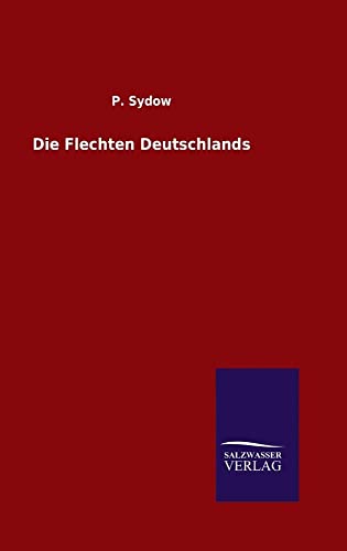 Die Flechten Deutschlands - Sydow, P.