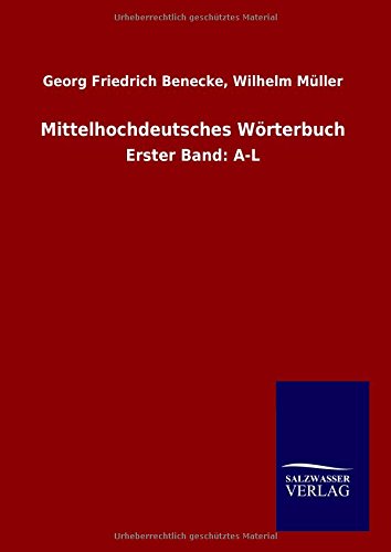 9783846086049: Mittelhochdeutsches Wrterbuch: Erster Band: A-L