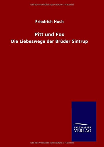 9783846086872: Pitt und Fox: Die Liebeswege der Brder Sintrup