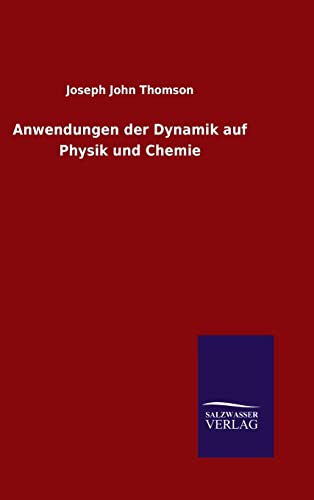 9783846088692: Anwendungen der Dynamik auf Physik und Chemie