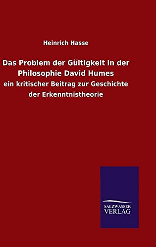 9783846089446: Das Problem der Gltigkeit in der Philosophie David Humes: ein kritischer Beitrag zur Geschichte der Erkenntnistheorie