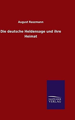 9783846089453: Die deutsche Heldensage und ihre Heimat (German Edition)