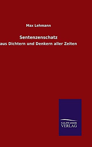 Stock image for Sentenzenschatz aus Dichtern und Denkern aller Zeiten for sale by PBShop.store US
