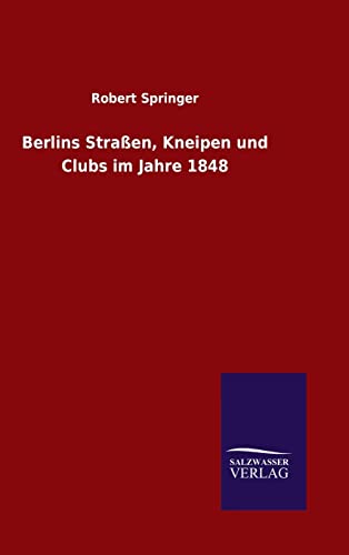 9783846089897: Berlins Straen, Kneipen und Clubs im Jahre 1848