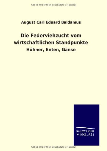 9783846091838: Die Federviehzucht vom wirtschaftlichen Standpunkte: Hhner, Enten, Gnse