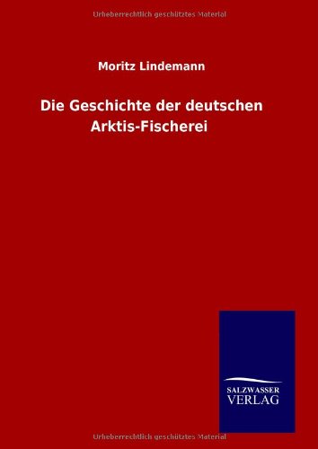 9783846092521: Die Geschichte der deutschen Arktis-Fischerei