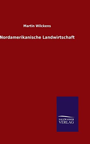 Stock image for Nordamerikanische Landwirtschaft (German Edition) for sale by Lucky's Textbooks