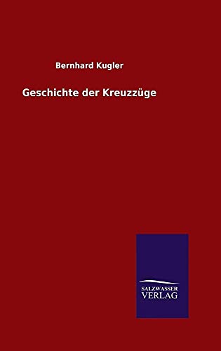 9783846097083: Geschichte der Kreuzzge