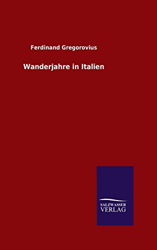 9783846097250: Wanderjahre in Italien