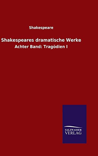 9783846098103: Shakespeares dramatische Werke: Achter Band: Tragdien I