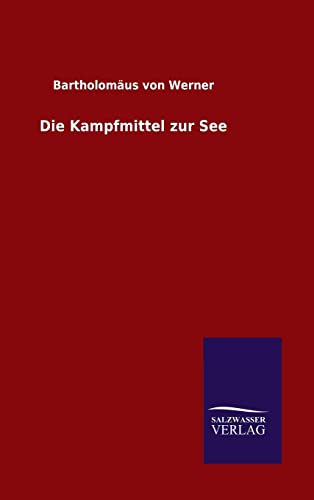 9783846098257: Die Kampfmittel zur See