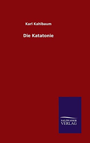 9783846098264: Die Katatonie