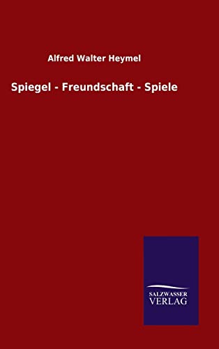 Imagen de archivo de Spiegel - Freundschaft - Spiele a la venta por Ria Christie Collections