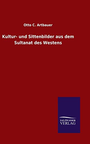 Stock image for Kultur- und Sittenbilder aus dem Sultanat des Westens for sale by Ria Christie Collections