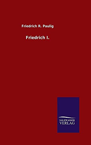 Beispielbild fr Friedrich I. zum Verkauf von Buchpark