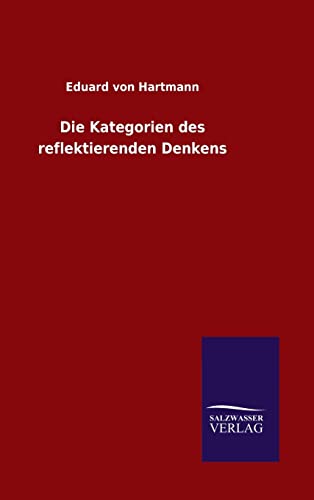 9783846099278: Die Kategorien des reflektierenden Denkens (German Edition)