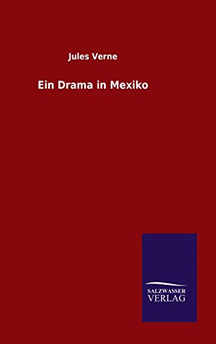 9783846099889: Ein Drama in Mexiko