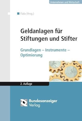 Stock image for Geldanlagen fr Stiftungen und Stifter Grundlagen - Instrumente - Optimierung for sale by Buchpark