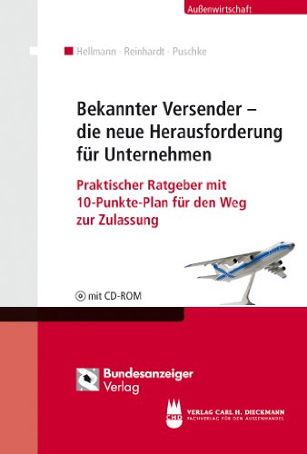 Imagen de archivo de Bekannter Versender - die neue Herausforderung fr Unternehmen: Praktischer Ratgeber mit 10-Punkte-Plan fr den Weg zur Zulassung a la venta por medimops