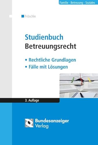 Imagen de archivo de Studienbuch Betreuungsrecht: Rechtliche Grundlagen - Flle mit Lsungen a la venta por medimops