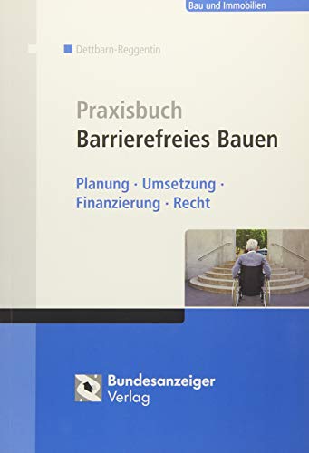 9783846202708: Praxisbuch Barrierefreies Bauen: Planung, Umsetzung, Finanzierung, Recht