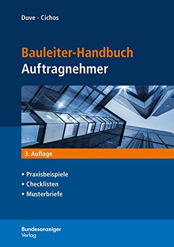 9783846203095: Bauleiter-Handbuch Auftragnehmer: Praxisbeispiele, Checklisten, Musterbriefe