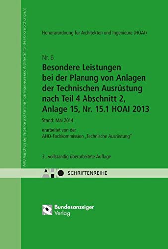 Beispielbild fr HOAI - Besondere Leistungen bei der Planung von Anlagen der Technischen Ausrstung nach Teil 4 Abschnitt 2, Anlage 15, Nr. 15.1 HOAI 2013: AHO Heft 6 zum Verkauf von medimops