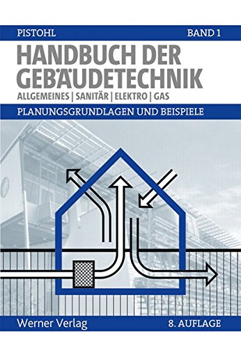 9783846203347: Handbuch der Gebudetechnik - Planungsgrundlagen und Beispiele: Band 1: Allgemeines, Sanitr, Elektro, Gas