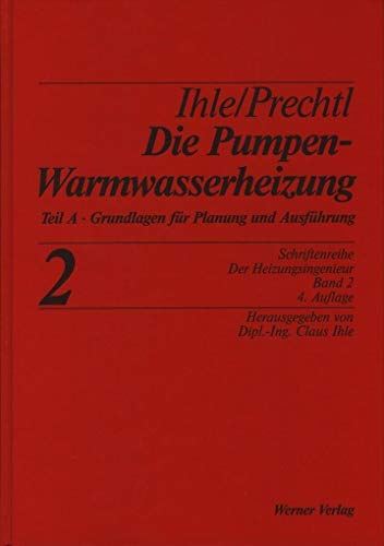 9783846203552: Der Heizungsingenieur 2. Die Pumpenwarmwasserheizung 1: Grundlagen zur Planung und Ausfhrung