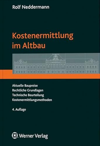 9783846203590: Kostenermittlung im Altbau: Aktuelle Baupreise - rechtliche Grundlagen - technische Beurteilung - Kostenermittlungsmethoden