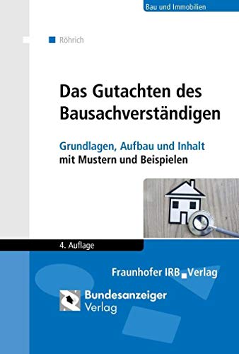 9783846203781: Das Gutachten des Bausachverstndigen: Grundlagen, Aufbau und Inhalt mit Mustern und Beispielen