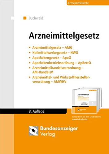 Stock image for Arzneimittelgesetz: Arzneimittelgesetz (AMG) - Heilmittelwerbegesetz (HWG) - Apothekengesetz (ApoG) - Apothekenbetriebsordnung (ApBetrO) - . und Wirkstoffherstellerverordnung (AMWHV) for sale by medimops