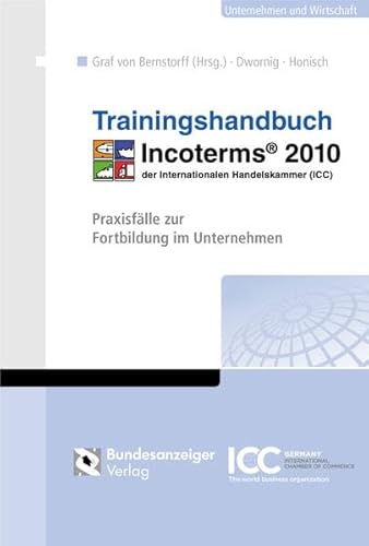 Stock image for Trainingshandbuch Incoterms 2010: Didaktische Fallsammlung zur Fortbildung in der Praxis for sale by medimops