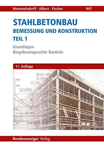 9783846204597: Stahlbetonbau - Bemessung und Konstruktion Teil 1: Grundlagen - Biegebeanspruchte Bauteile