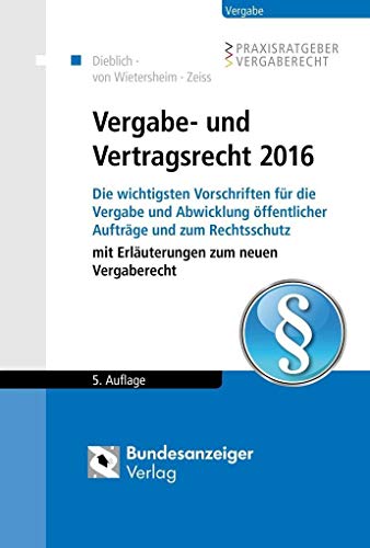Stock image for Dieblich, F: Vergabe- und Vertragsrecht 2016 for sale by Blackwell's